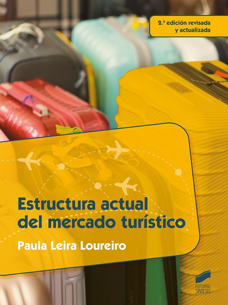 [9788490774915] Estructura Actual del Mercado Turistico