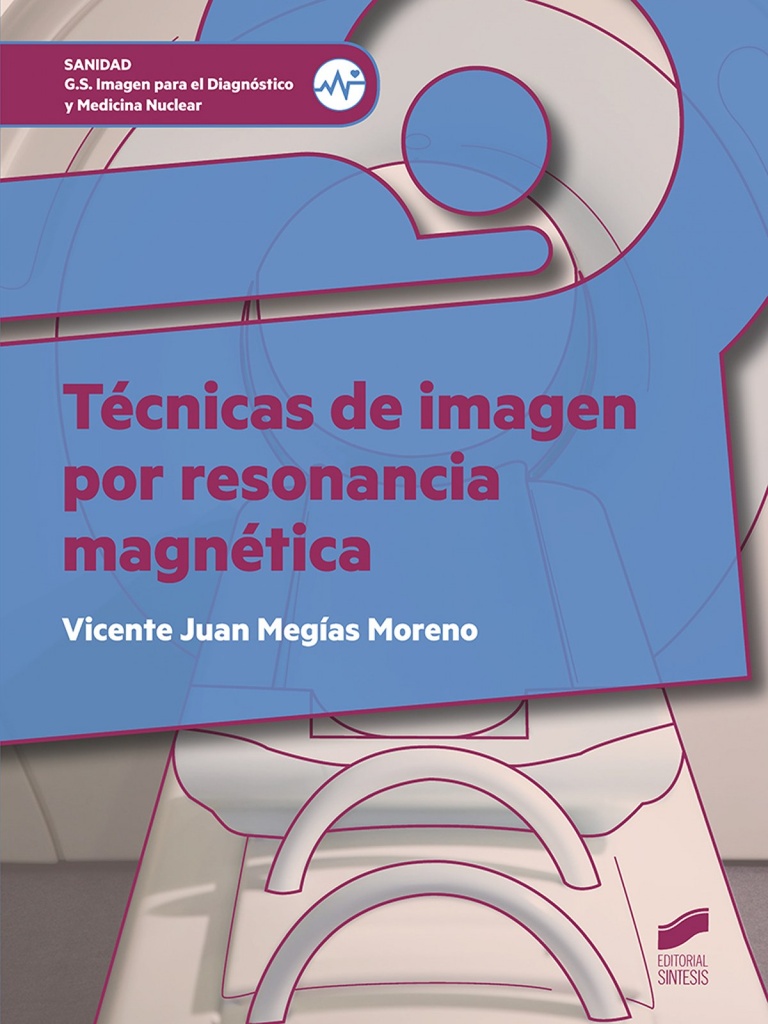 [9788490774960] Tecnicas de Imagen por Resonancia Magnetica