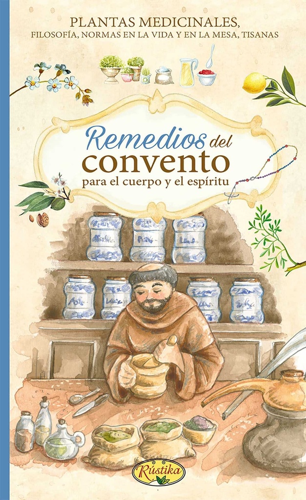[9788490871447] Remedios del Convento para Cuerpo y Espíritu