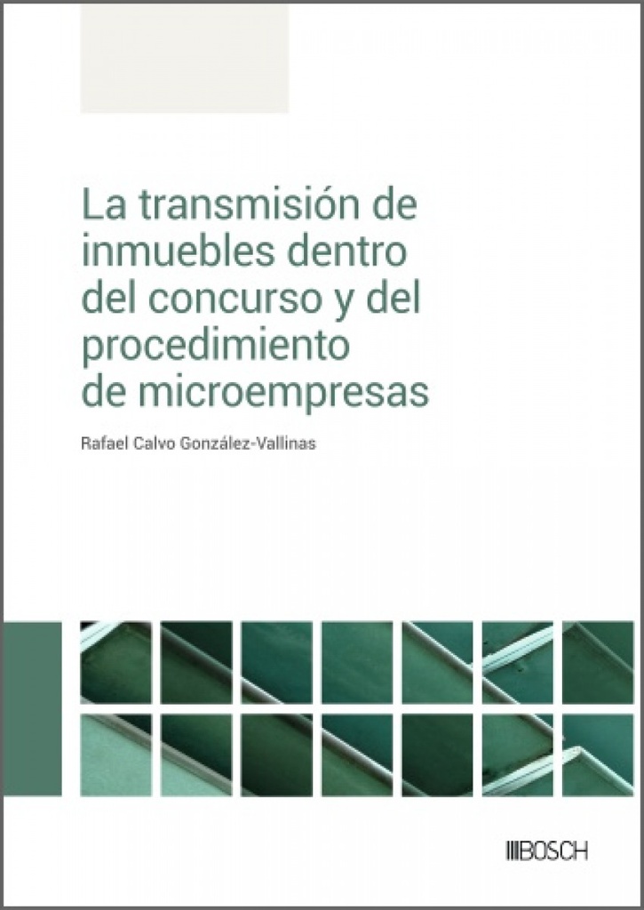 [9788490906811] La transmisión de inmuebles dentro del concurso y del procedimiento de microempr