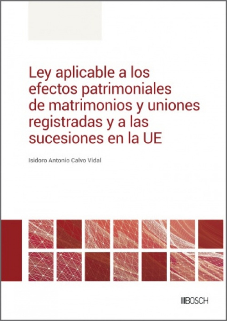 [9788490907351] Ley aplicable a los efectos patrimoniales de matrimonios y uniones registradas y