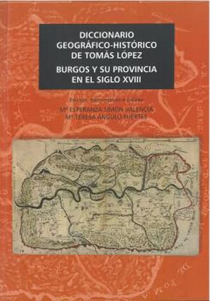 [9788490921302] Diccionario geográfico-histórico de Tomás López