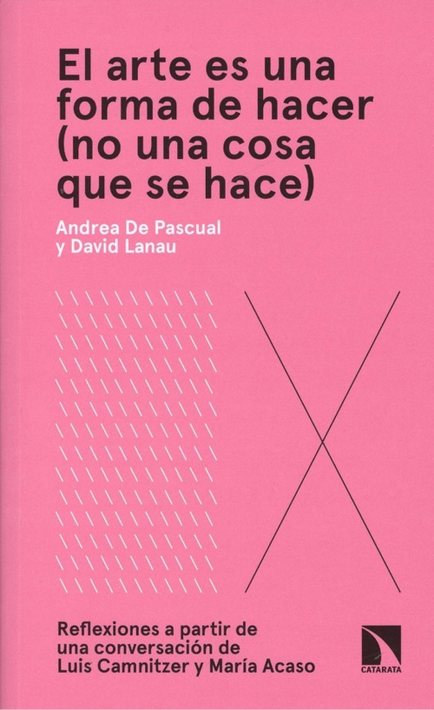 [9788490975343] El Arte Es una Forma de Hacer
