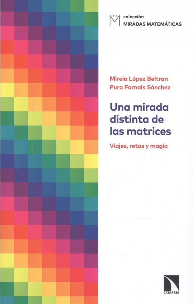 Una Mirada Distinta de las Matrices