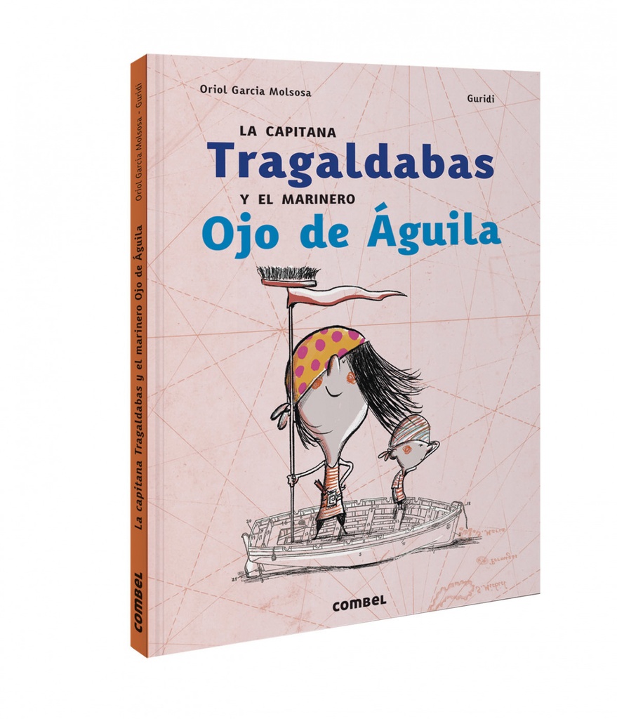 [9788491017837] La capitana Tragaldabas y el marinero Ojo de Águila