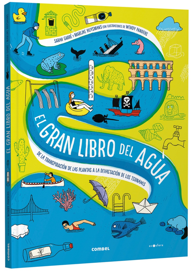 [9788491019251] El gran libro del agua. De la transpiración de las plantas a la devastación de l