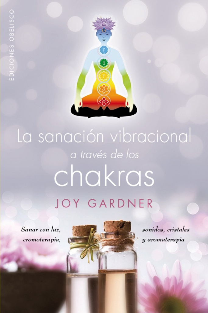 [9788491111511] Sanacion Vibracional a Trav?s de los Chakras