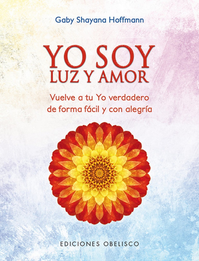 [9788491112747] Yo Soy Luz y Amor