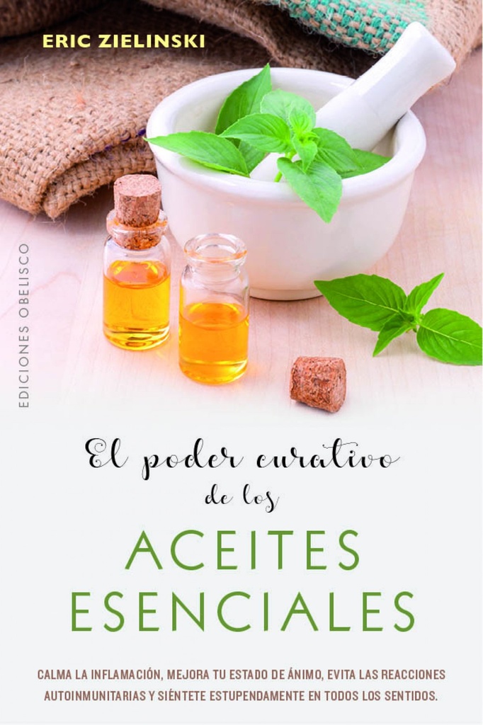 [9788491114710] El Poder Curativo de los Aceites Esenciales
