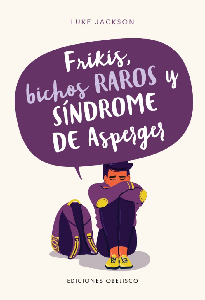 [9788491115069] Frikis, Bichos Raros y Síndrome de Asperger