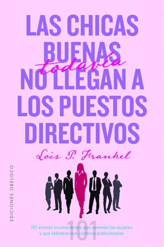 [9788491118718] Las chicas buenas todavía no llegan a los puestos directivos