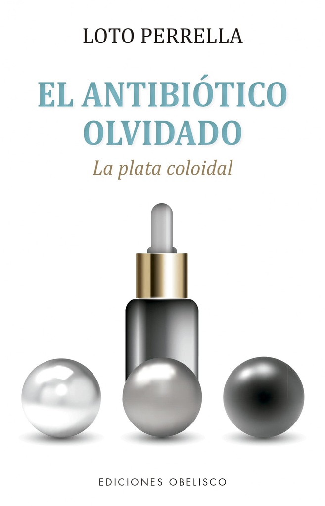 [9788491118763] El antibiótico olvidado