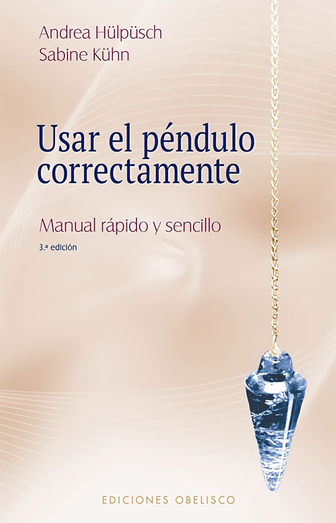 [9788491118893] Usar el péndulo correctamente (N.E.)