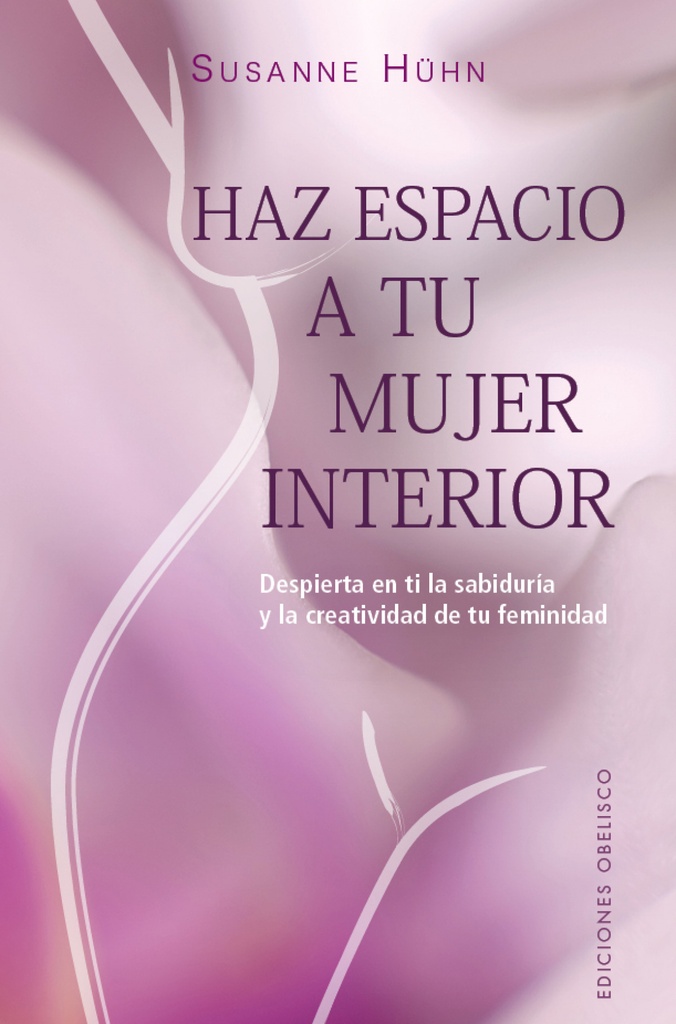 [9788491119692] Haz espacio a tu mujer interior