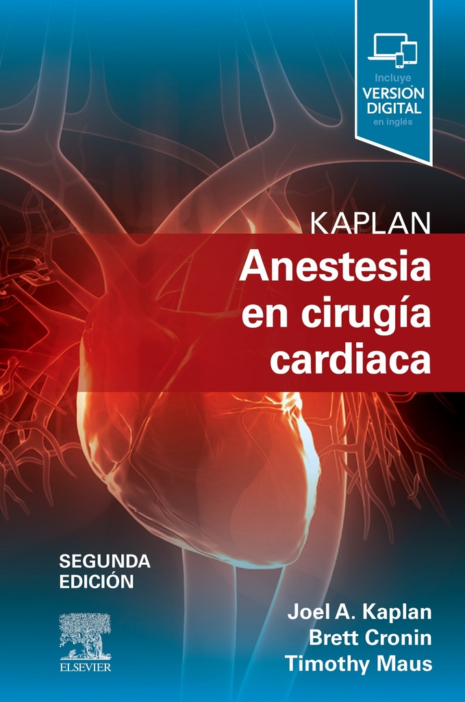 [9788491135470] Kaplan. Anestesia en Cirugía Cardiaca