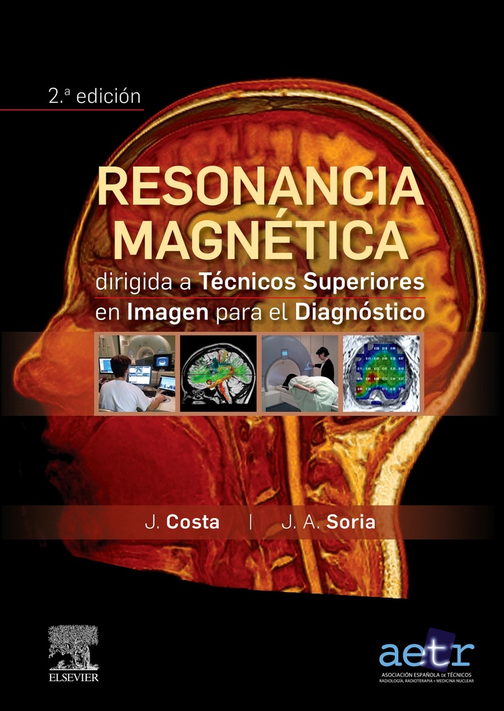 [9788491136460] Resonancia magnética dirigida a técnicos superiores en imagen para el diagnóstic