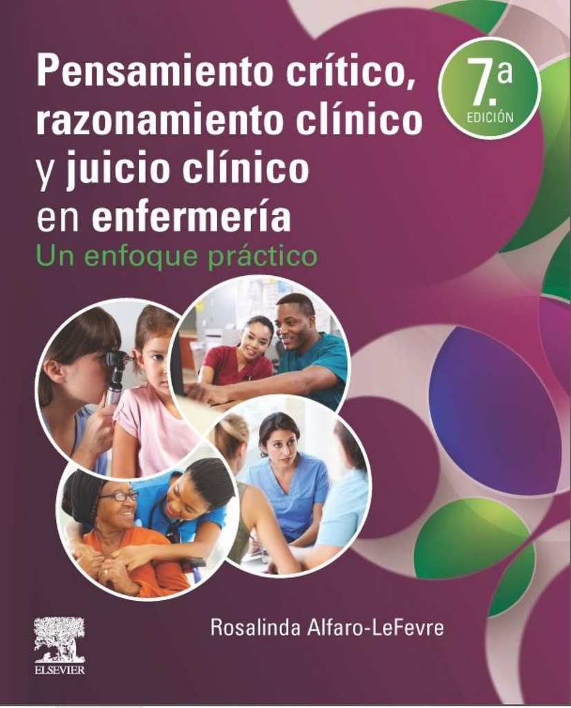 [9788491138310] Pensamiento crítico, razonamiento clínico y juicio clínico en enfermería. 7ª ed