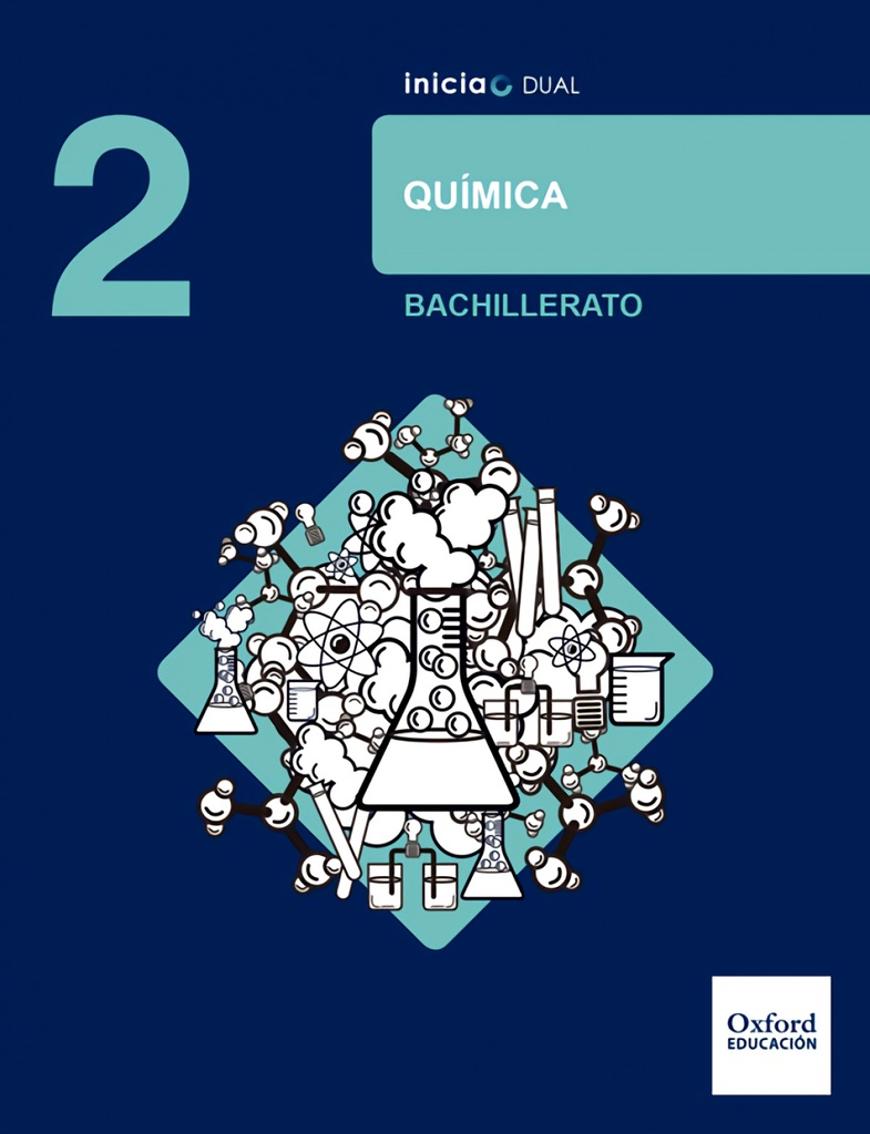 [9780190502591] Inicia Dual Química. 2.º Bachillerato. Libro del Alumno
