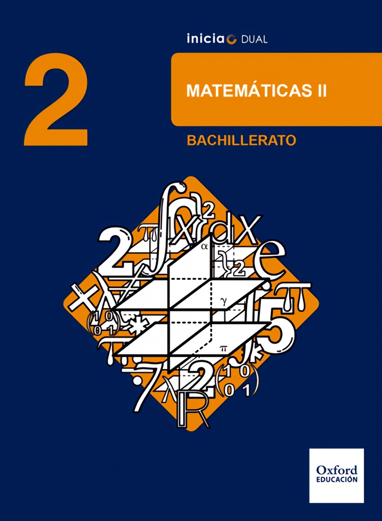 [9780190502768] Inicia Dual Matemáticas. 2.º Bachillerato. Libro del Alumno