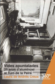[9788491160403] Vides apuntalades. 25 anys d'aluminosi al Turó de la Peira