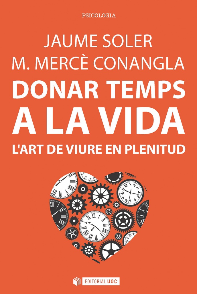 [9788491163749] Donar temps a la vida. L'art de viure en plenitud