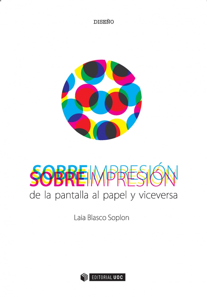 [9788491166504] Sobreimpresión. De la pantalla al papel y viceversa
