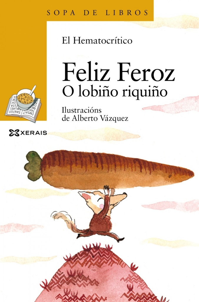 [9788491210146] Feliz Feroz. o Lobiño Riquiño