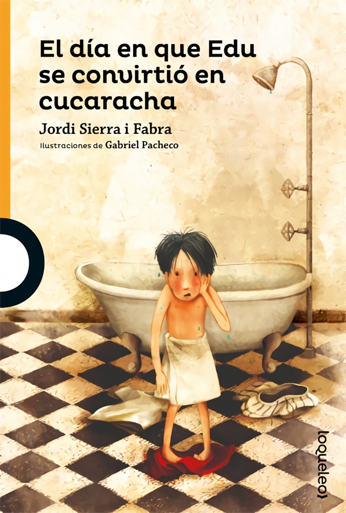 [9788491221982] El Día en que Edu Se Convirtió en Cucaracha