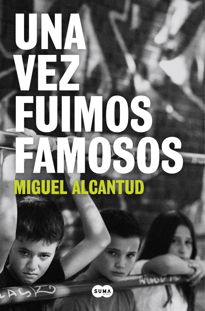[9788491297338] Una Vez Fuimos Famosos