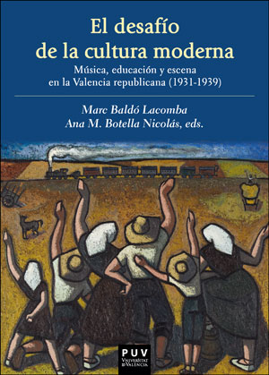 [9788491344544] El desafío de la cultura moderna: Música, educación y escena en la Valencia repu