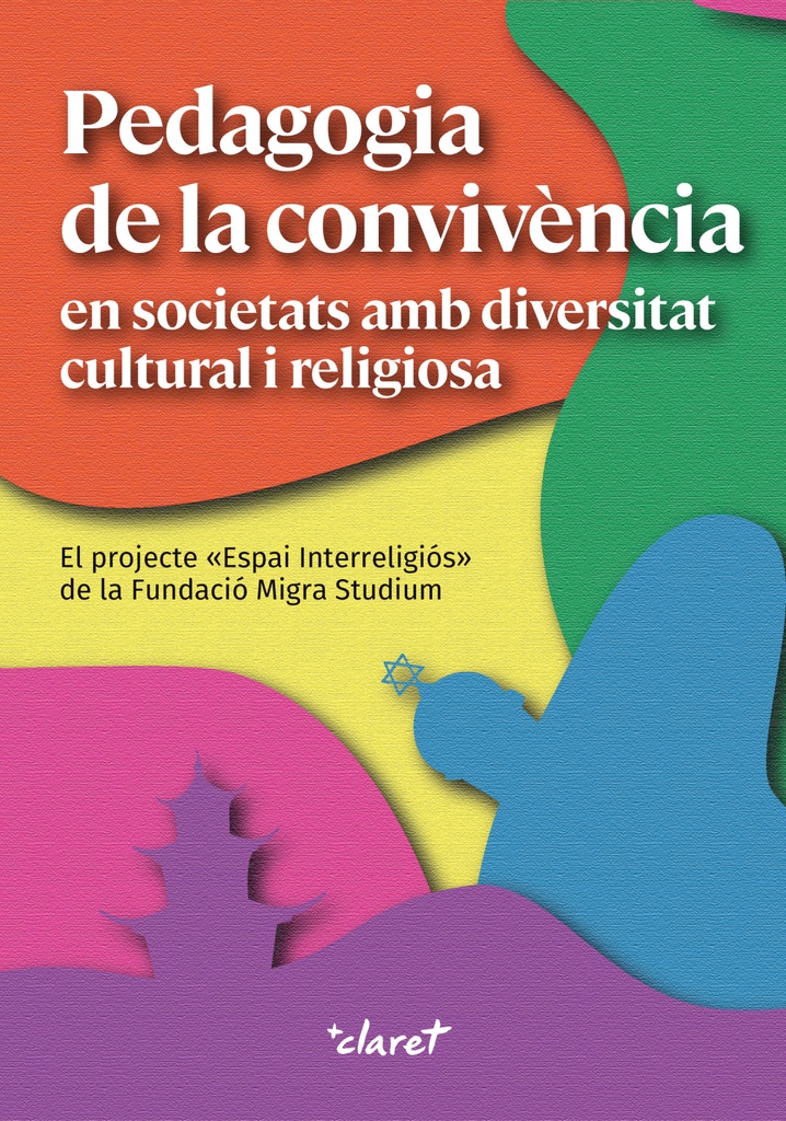[9788491363453] Pedagogia de la convivència en societats amb diversitat cultural i religiosa