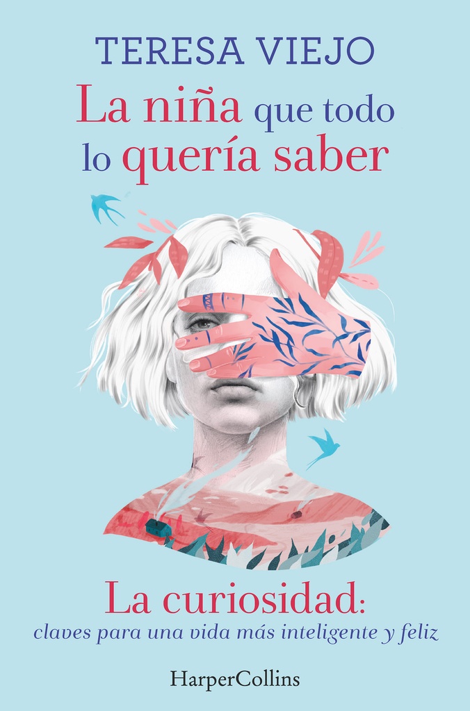 [9788491394778] La niña que todo lo quería saber. La curiosidad: claves para una vida más inteli