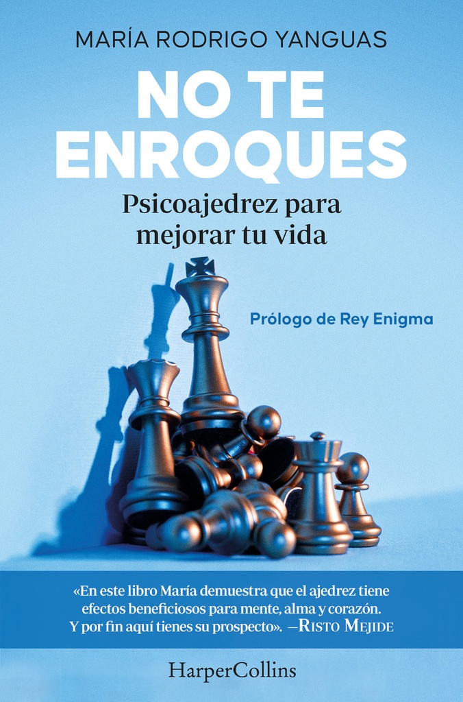 [9788491397779] No te enroques. Psicoajedrez para mejorar tu vida