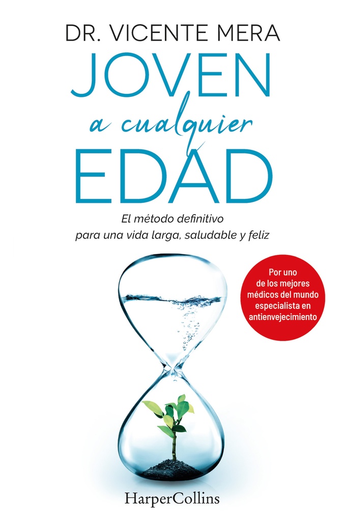 [9788491397793] Joven a cualquier edad. El método definitivo para una vida larga, saludable y fe