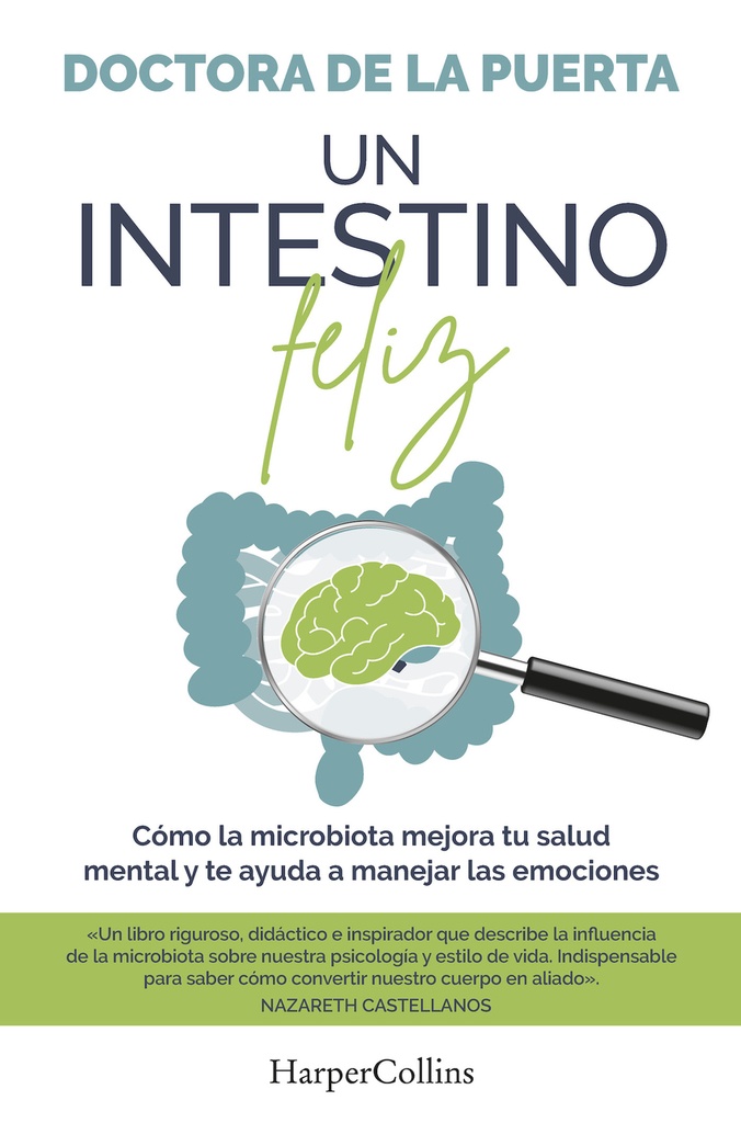 [9788491398974] Un intestino feliz. Cómo la microbiota mejora tu salud mental y te ayuda a manej