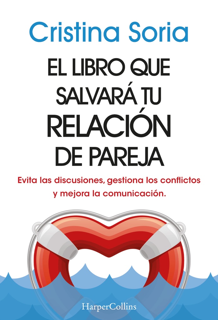 [9788491399810] El libro que salvará tu relación de pareja. Evita las discusiones, gestiona los