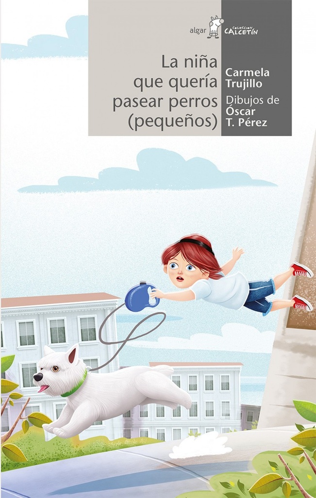 [9788491420903] La Niña que Queria Pasear Perros