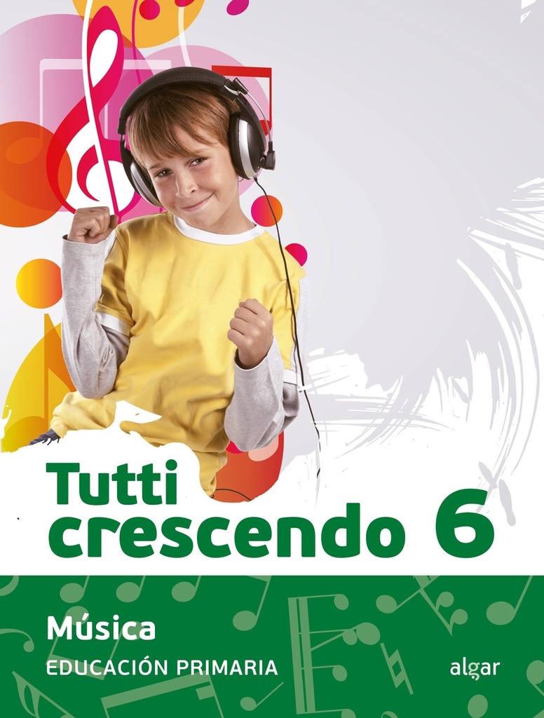 [9788491423164] MÚSICA 6ºPRIMARIA TUTTI CRESCENDO