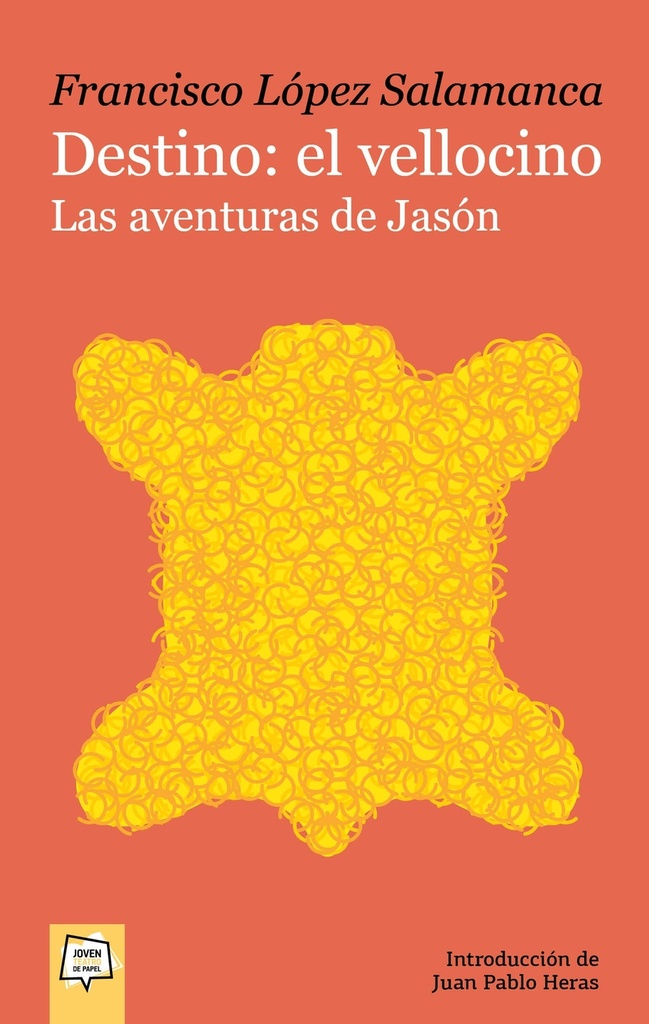 [9788491425748] Destino: el vellocino. Las aventuras de Jasón