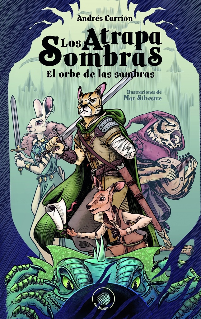 [9788491426509] Los atrapasombras. El orbe de las sombras