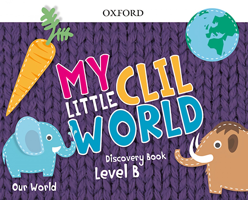 [9780190536749] My Little CLIL World. Level B. Discovery Book. Our World