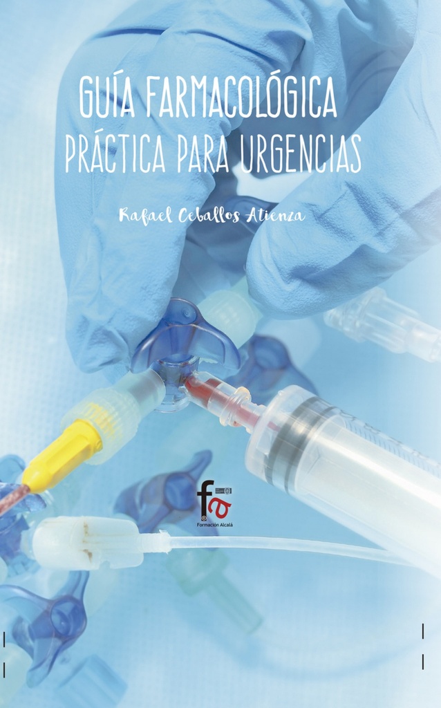 [9788491491859] Guía Farmacologíca Práctica para Urgencias (2ªED)