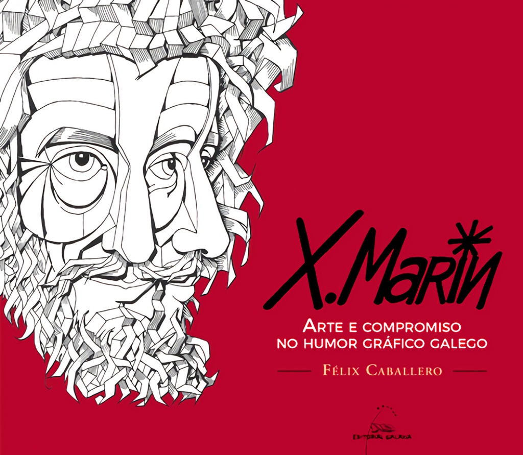 [9788491511687] Xaquín Marín. Arte e Compromiso No Humor Gráfico Galego