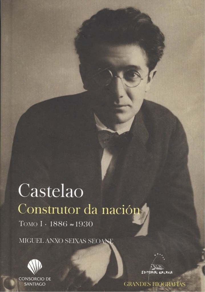 [9788491513186] Castelao. Construtor Da Nación.1886-1930