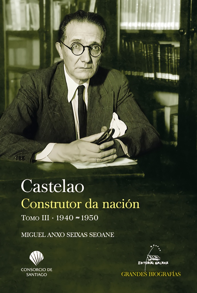 [9788491517627] Castelao. Construtor Da Nacion T. III (1940-1950)