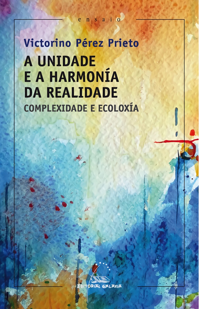 [9788491518280] A unidade e harmonía da realidade. Complexidade e ecoloxía