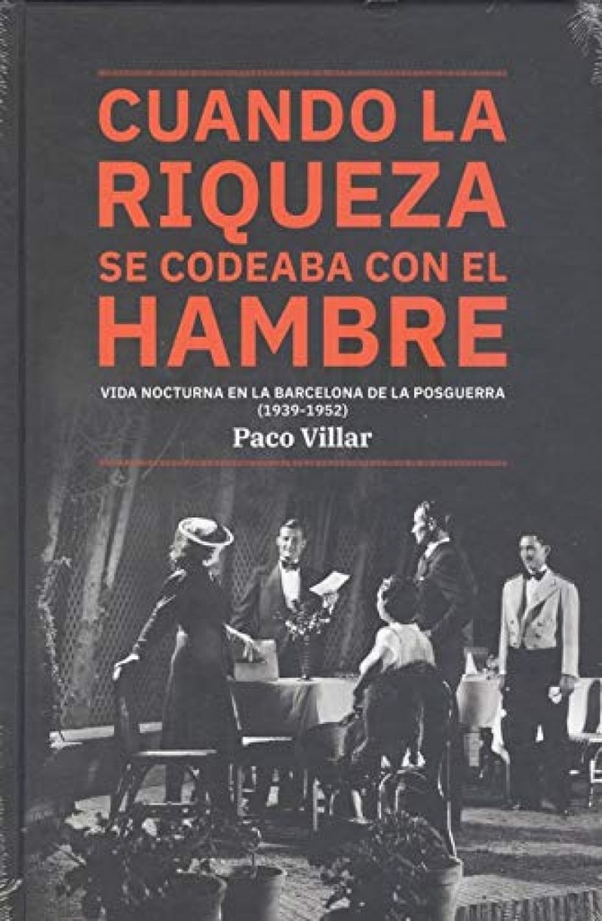 [9788491562825] Cuando la riqueza se codeaba con el hambre. Vida nocturna en la Barcelona de la