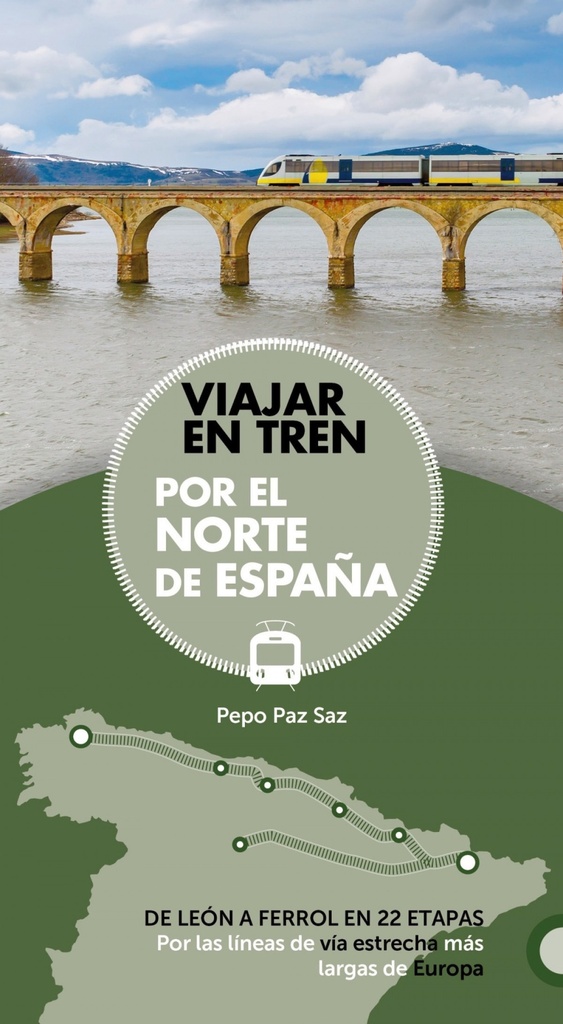 [9788491581604] Viajar en Tren por el Norte de España