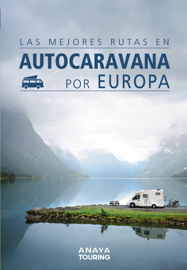 [9788491582427] Mejores Rutas en Autocaravana por Europa