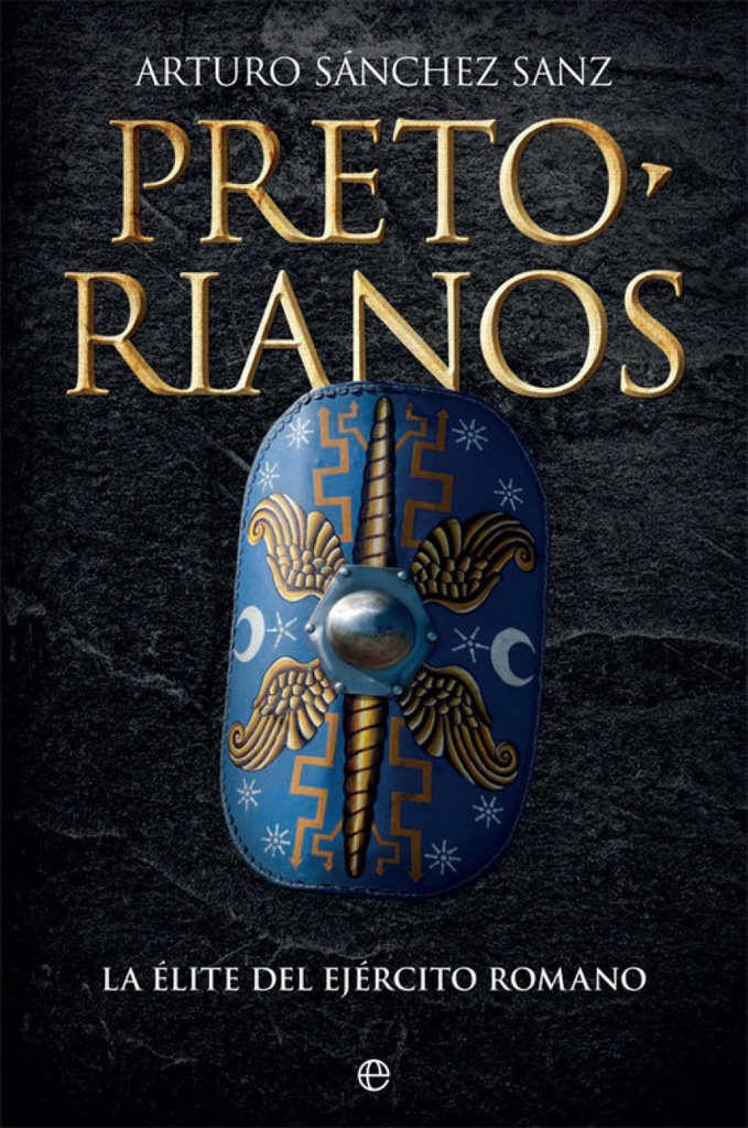 [9788491641711] Pretorianos: la Elite del Ejercito Romano